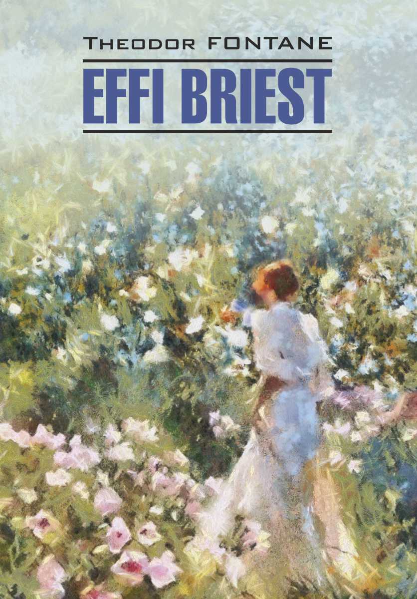 Эффи Брист : книга для чтения на немецком языке. — (Klassische Literatur) ISBN 978-5-9925-1529-9