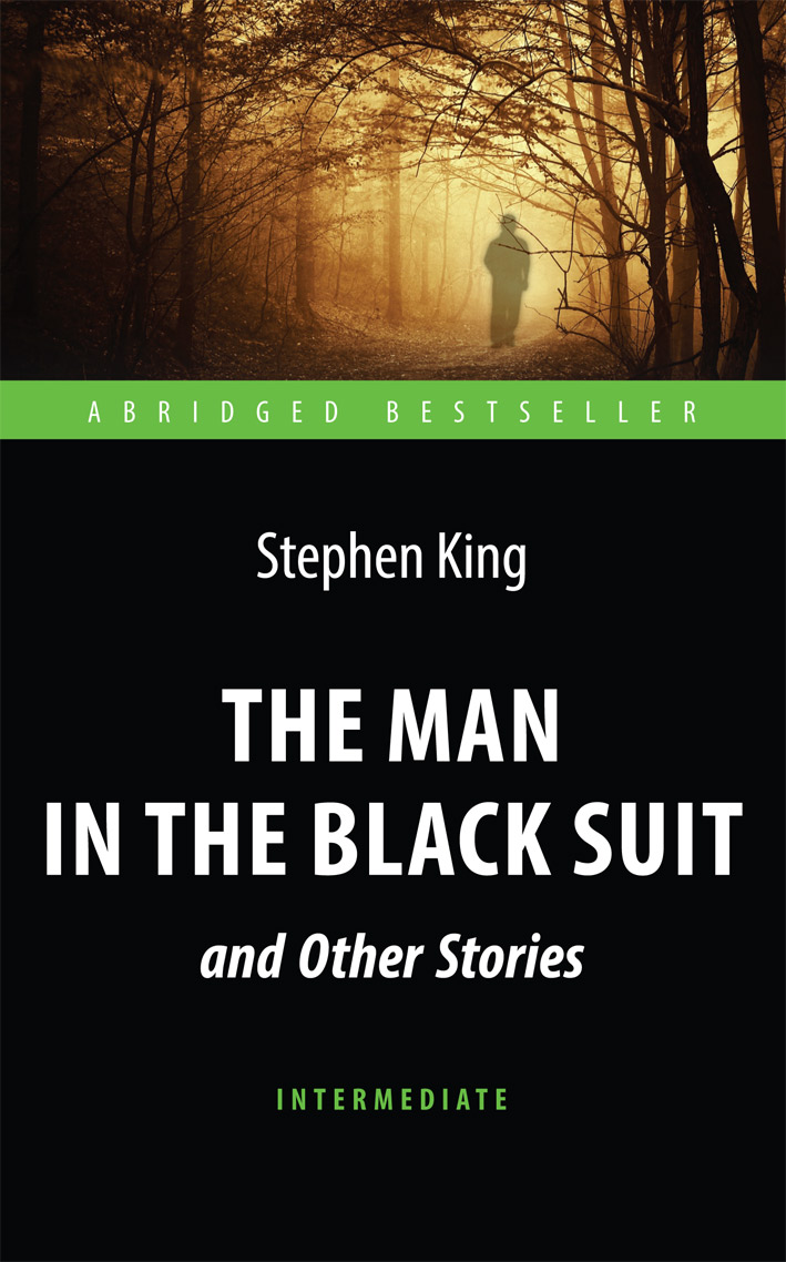 The Man in the Black Suit and Other Stories = «Человек в чёрном костюме» и другие рассказы : книга для чтения на английском языке ISBN 978-5-94962-280-3