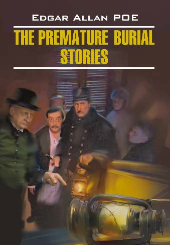Заживо погребенный. Рассказы: Книга для чтения на английском языке ISBN 978-5-9925-0584-9