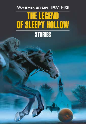 Легенда о Сонной Лощине. Новеллы: Книга для чтения на английском языке ISBN 978-5-9925-0627-3