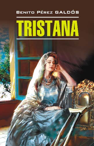 Тристана: Книга для чтения на испанском языке ISBN 978-5-9925-0743-0