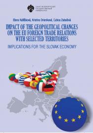 Impact of the geopolitical changes on the EU foreign trade relations with selected territories: Implications for the Slovak economy ISBN 978-5-288-05988-9