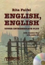 Учебник английского языка «English, English». Уровень Upper Intermediate Plus ISBN 978-5-906879-22-6