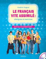 Le francais vite assimile : dialogues et exercices : Niveau intermediaire ISBN 978-5-94962-203-2