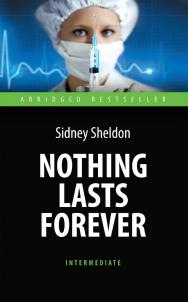 Nothing Lasts Forever = Ничто не вечно : книга для чтения на английском языке ISBN 978-5-94962-204-9